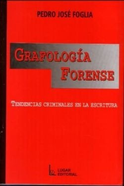 Grafología Forense Pedro José Foglia (lu)