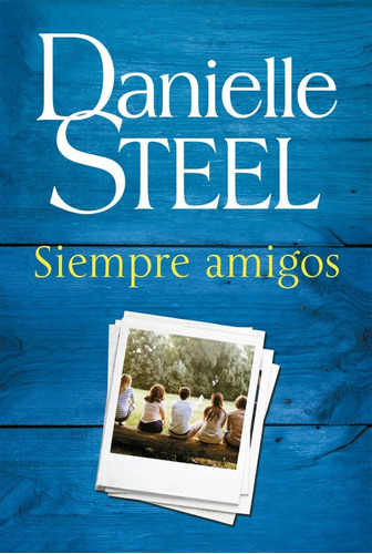 Siempre Amigos - Danielle Steel