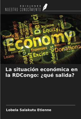 Libro: La Situación Económica En La Rdcongo: ¿qué Salida? (s