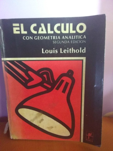 El Cálculo Con Geometría Analítica / Louis Leithold (Usado)