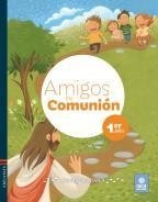 Amigos En Comunion 1 Año / 2 Año  - Edelvives