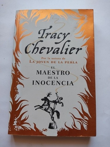 El Maestro De La Inocencia Tracy Chevalier