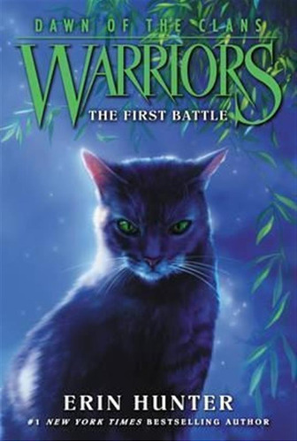 Warriors: Dawn Of The Clans #3: The First Battle - Erin H...