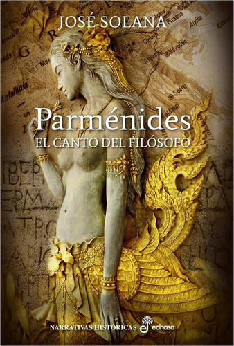 Libro Parmenides.  El Canto Del Filosofo, De Solana, Jose. Editorial Edhasa, Tapa Dura, Edición 1 En Español, 2015