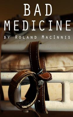 Libro Bad Medicine - Macinnis, Roland D.