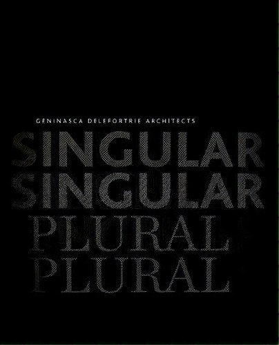 Singular & Plural : Geninasca Delefortrie Architecture, De Alberto Alessi. Editorial Birkhauser, Tapa Blanda En Inglés