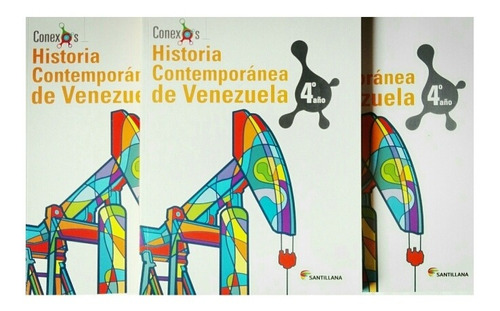 Historia Contemporánea De Venezuela 4to Año Santillana