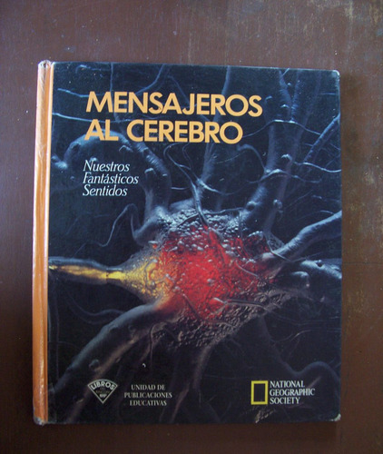 Mensajeros Al Cerebro-los Sentidos-p.dura-ilus-nat.geographi