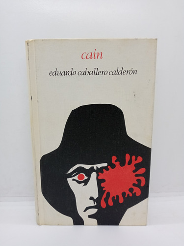 Eduardo Caballero Calderón - Caín - Literatura Colombiana