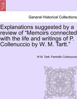 Explanations Suggested By A Review Of Memoirs Connected W...