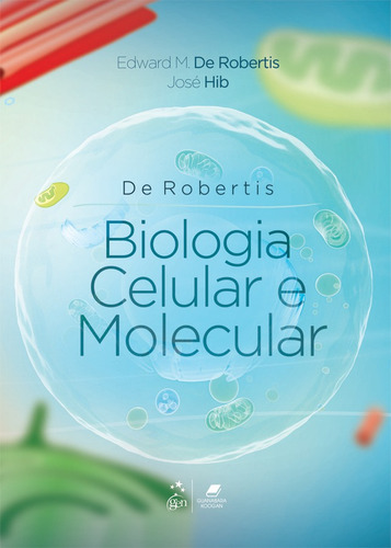 De Robertis Biologia Celular e Molecular, de Robertis, de. Editora Guanabara Koogan Ltda., capa mole em português, 2014