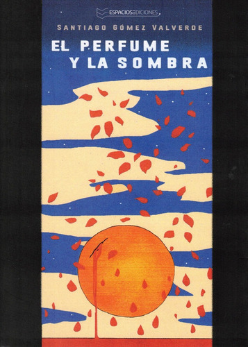 Libro El Perfume Y La Sonrisa - Gã³mez Valverde, Santiago