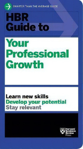 Hbr Guide To Your Professional Growth, De Harvard Business Review. Editorial Harvard Business Review Press, Tapa Blanda En Inglés
