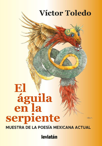 Aguila En La Serpiente, El. Muestra De La Poesia Mexicana Ac