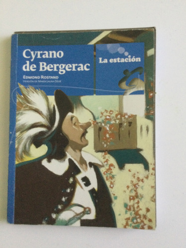 Cyrano De Bergerac - Edmond Rostand ( La Estación)