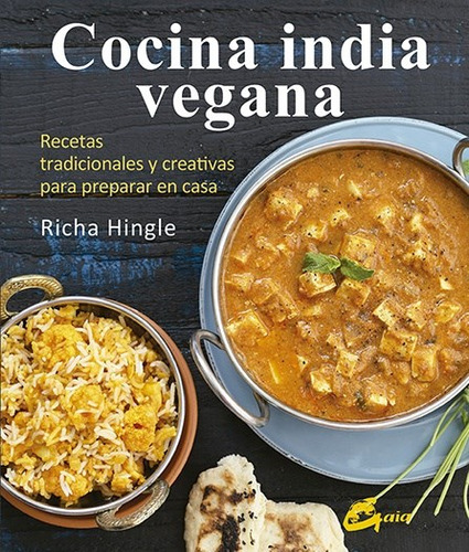 Cocina India Vegana Recetas Tradicionales Y Creativas