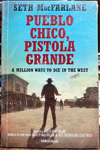 Pueblo Chico Pistola Grande - Seth Macfarlane