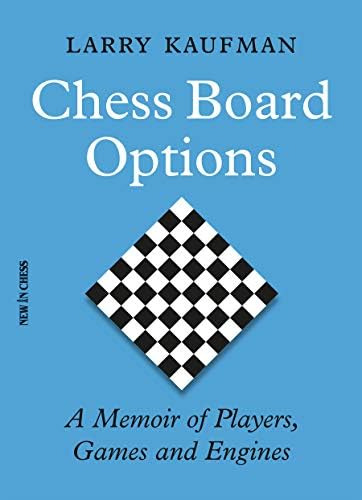 Libro: Chess Board Options: A Memoir Of Players, Games And