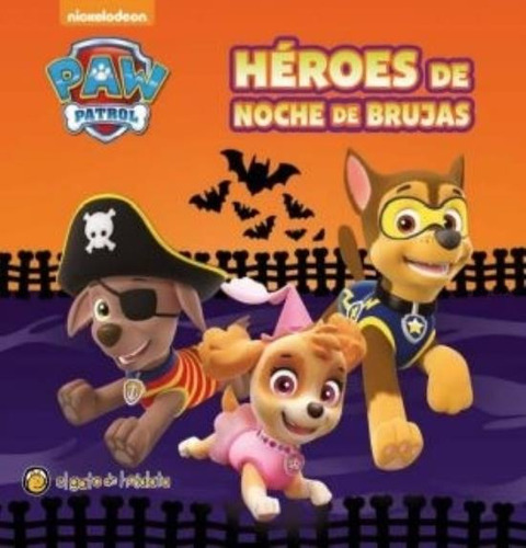 Heroes De Noche De Brujas - Paw Patrol, de No Aplica. Editorial El Gato de Hojalata, tapa blanda en español, 2022