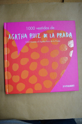 1000 Vestidos De Agatha Ruiz De La Prada. Everest. /s