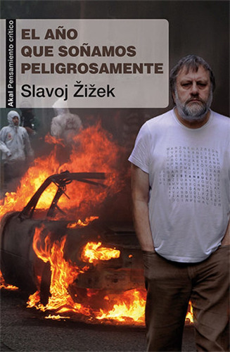 Año Que Soñamos Peligrosamente, El, De Slavoj Zizek. Editorial Akal, Edición 1 En Español