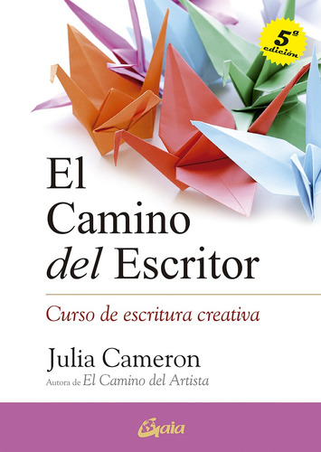 Camino Del Escritor, Julia Cameron, Gaia