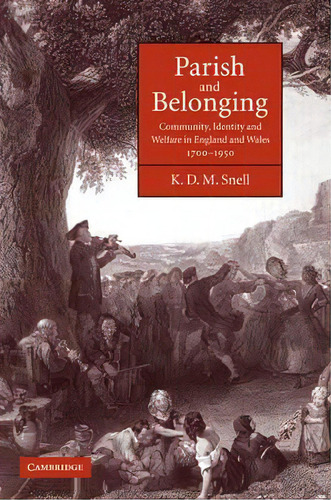 Parish And Belonging, De K. D. M. Snell. Editorial Cambridge University Press, Tapa Blanda En Inglés