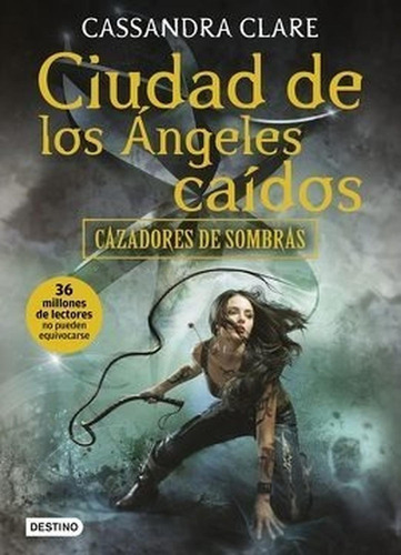 Cazadores De Sombras 4. Ciudad De Los Angeles Caid