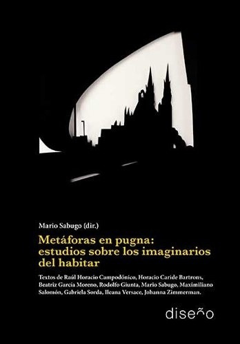 Metáforas en pugna: Estudios sobre los imaginarios del habitar, de Sabugo Mario., vol. 1. Editorial Nobuko, tapa blanda, edición 1 en español, 2015