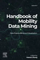 Comprar Libro Handbook Of Mobility Data Mining, Volume 1: Data Pr...