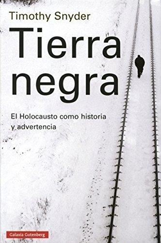 Tierra Negra - Timothy Snyder