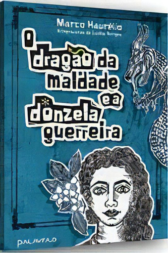 O Dragão Da Maldade E A Donzela Guerreira, De Haurélio, Marco. Editora Palavra Em Português