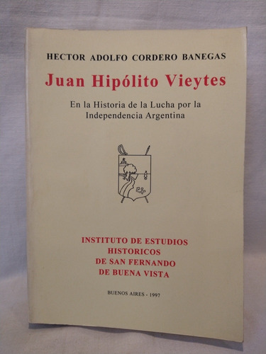 Juan Hipólito Vieytes - H. A. Cordero Banegas -  B