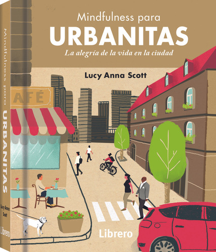 Mindfulness Para Urbanitas - Lucy Anna Scott
