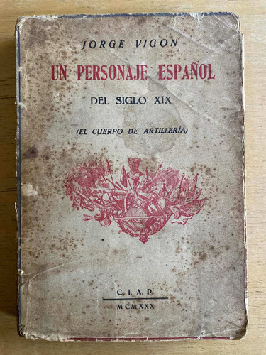Un Personaje Español Del Siglo Xix - Vigon, Jorge