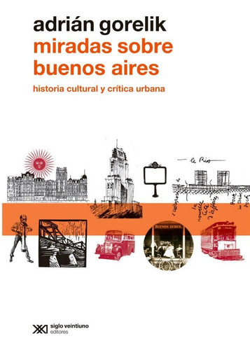 Libro Miradas Sobre Buenos Aires - Gorelik, Adrian