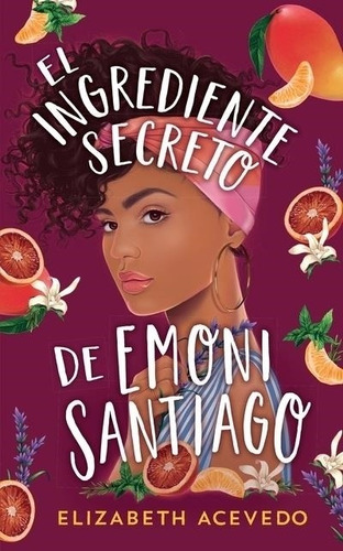 El Ingrediente Secreto De Emoni Santiago Elizabeth Acevedo P