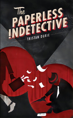 The Paperless Indetective, De Durie, Tristan. Editorial Createspace, Tapa Blanda En Inglés
