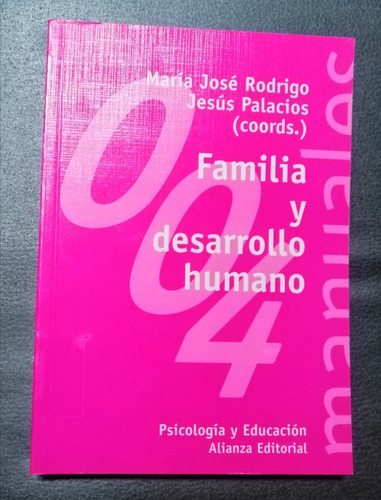 Familia Y Desarrollo Humano Maria Jose Rodrigo Jesus Palacio (Usado)