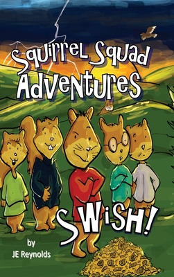 Libro Squirrel Squad Adventures: Swish! - Reynolds, J. E.