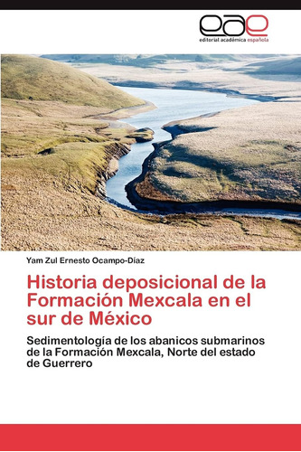 Libro: Historia Deposicional De La Formación Mexcala En El S