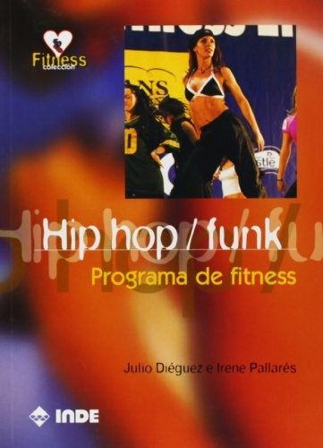 Hip Hop /funk -programa De Fitness-, De Julio Dieguez. Edi 