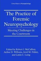 Comprar The Practice Of Forensic Neuropsychology - Robert J. Mcca...