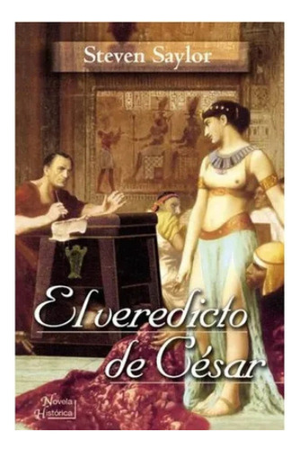 El Veredicto De César - Steven Saylor - El Ateneo