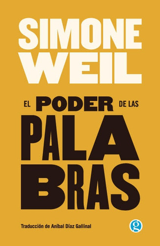 Poder De Las Palabras, El - Simone Weil