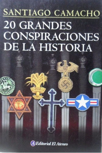 20 Grandes Conspiraciones De La Historia Santiago Camacho
