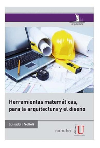 Herramientas Matemáticas, Para La Arquitectura Y El Diseño