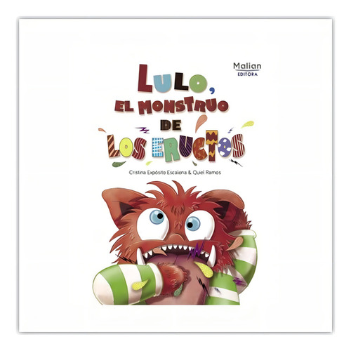 LULO, EL MONSTRUO DE LOS ERUCTOS - CRISTINA EXPOSITO ESCALON, de CRISTINA EXPOSITO ESCALONA. Editorial MALIAN, tapa blanda en español