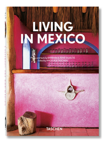 Living In Mexico - Angelika Taschen