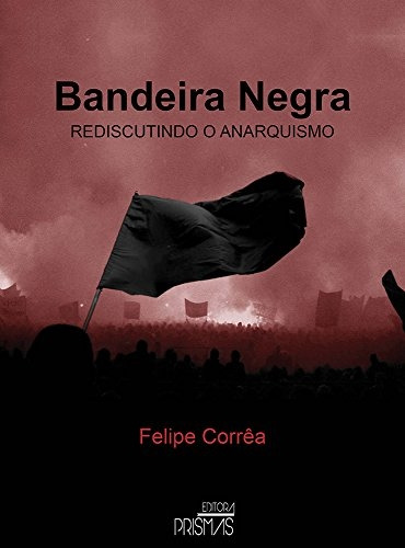 Livro Bandeira Negra - Felipe Corrêa [2015]